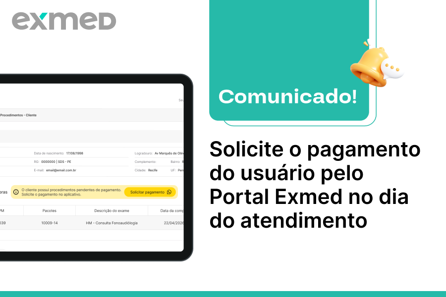 Solicite o pagamento do usuário pelo Portal Exmed no dia do atendimento